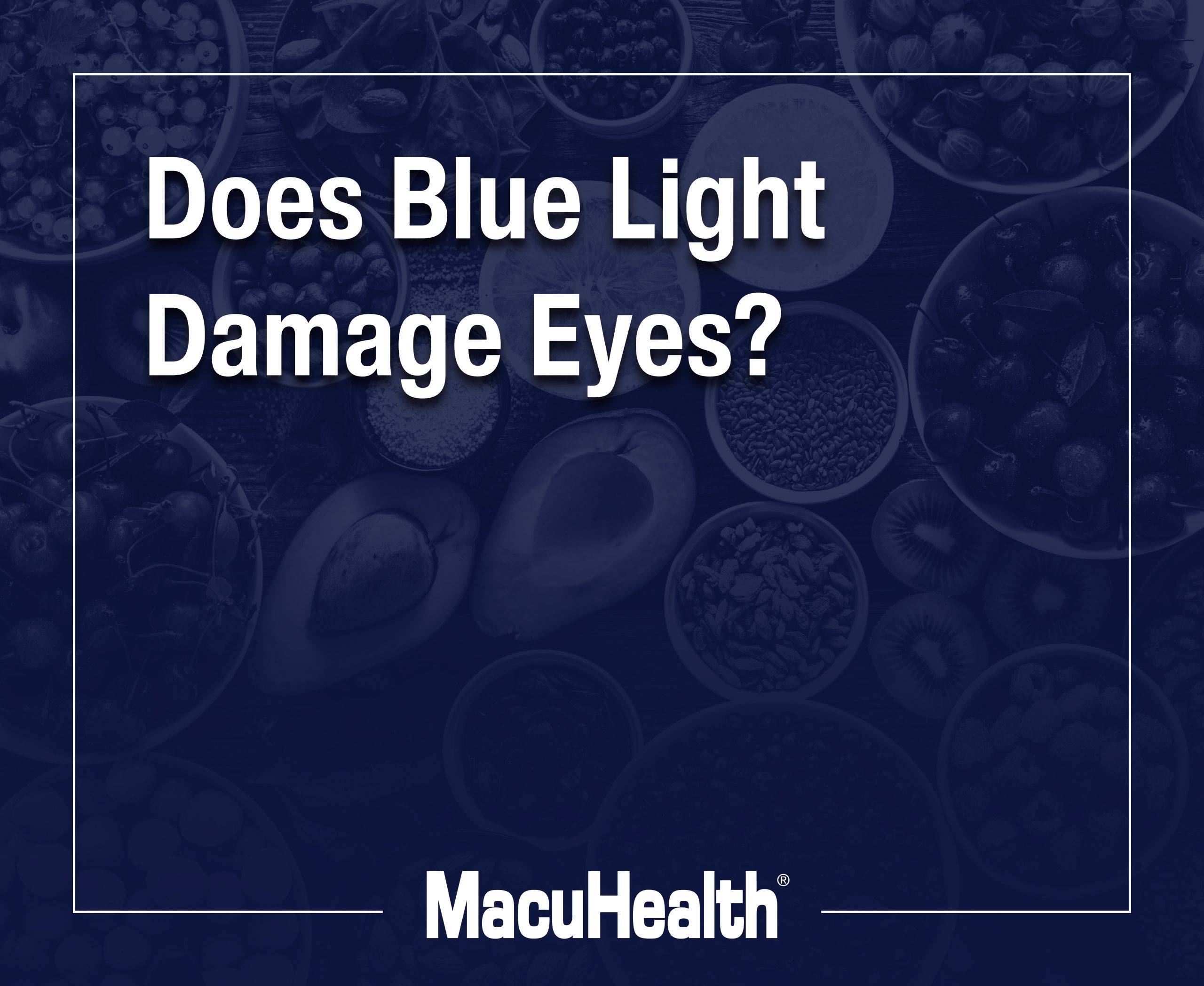 Question Does Blue Light Damage Eyes? Macuhealth